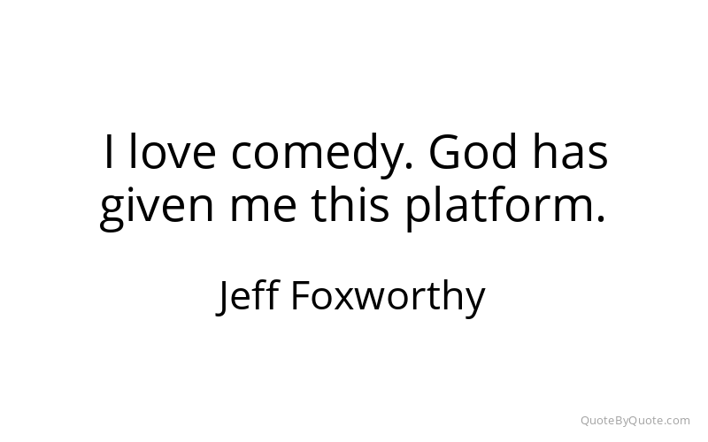 Preview image for this quote by Jeff Foxworthy