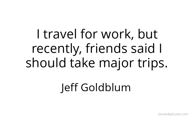 Preview image for this quote by Jeff Goldblum