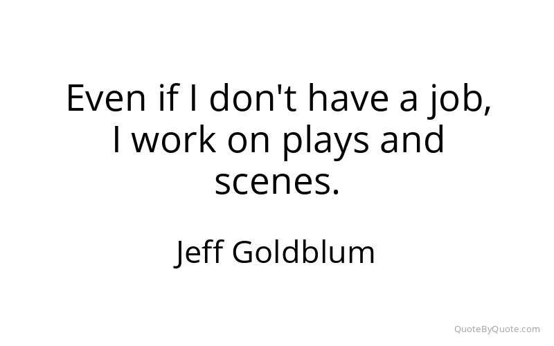 Preview image for this quote by Jeff Goldblum