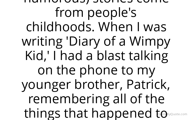 Preview image for this quote by Jeff Kinney