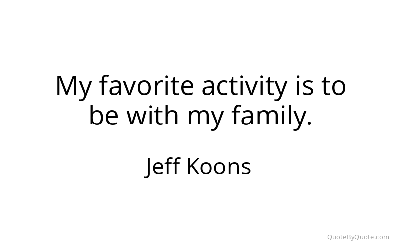 Preview image for this quote by Jeff Koons