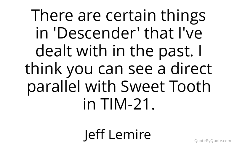 Preview image for this quote by Jeff Lemire