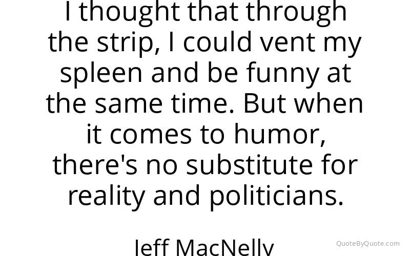 Preview image for this quote by Jeff MacNelly