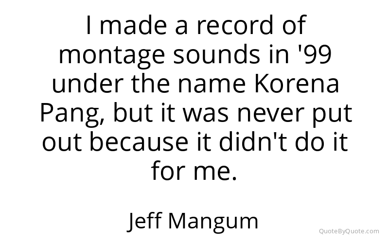 Preview image for this quote by Jeff Mangum
