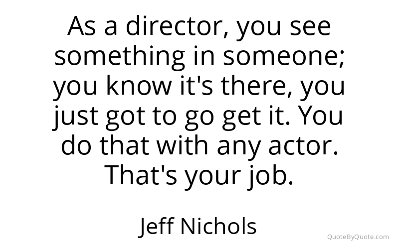 Preview image for this quote by Jeff Nichols