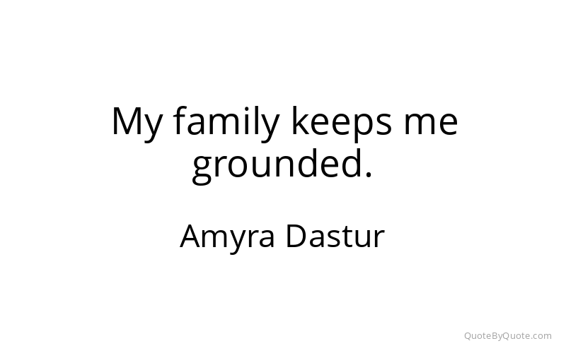 Preview image for this quote by Amyra Dastur