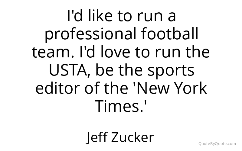 Preview image for this quote by Jeff Zucker