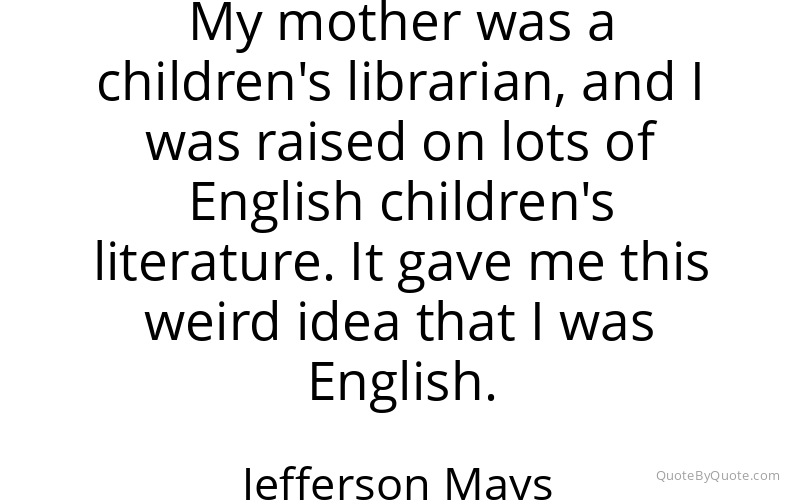 Preview image for this quote by Jefferson Mays