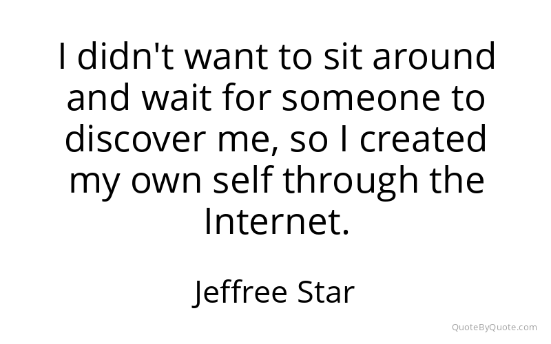 Preview image for this quote by Jeffree Star