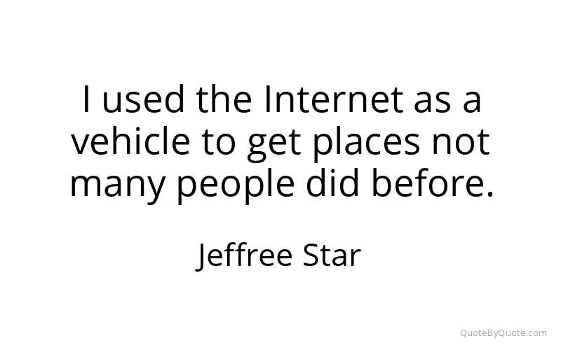 Preview image for this quote by Jeffree Star