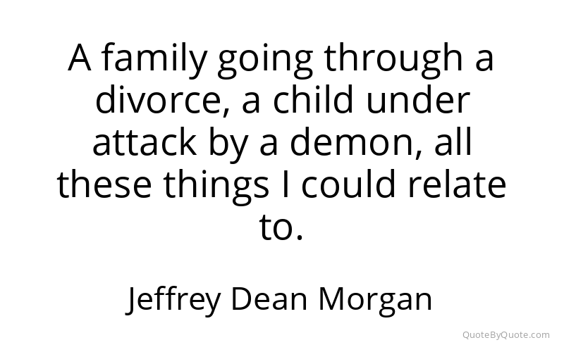 Preview image for this quote by Jeffrey Dean Morgan