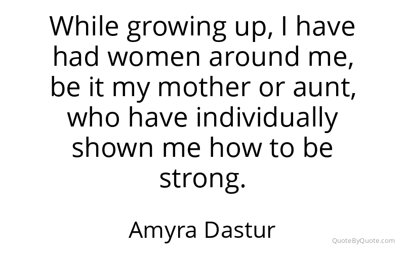 Preview image for this quote by Amyra Dastur