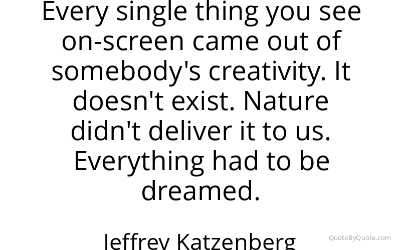 Preview image for this quote by Jeffrey Katzenberg