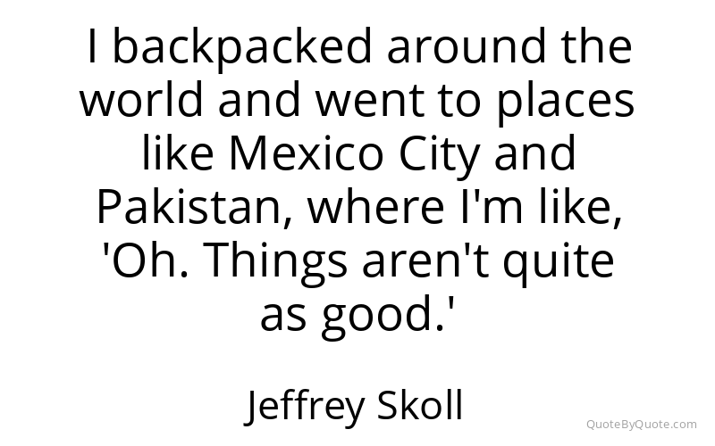 Preview image for this quote by Jeffrey Skoll