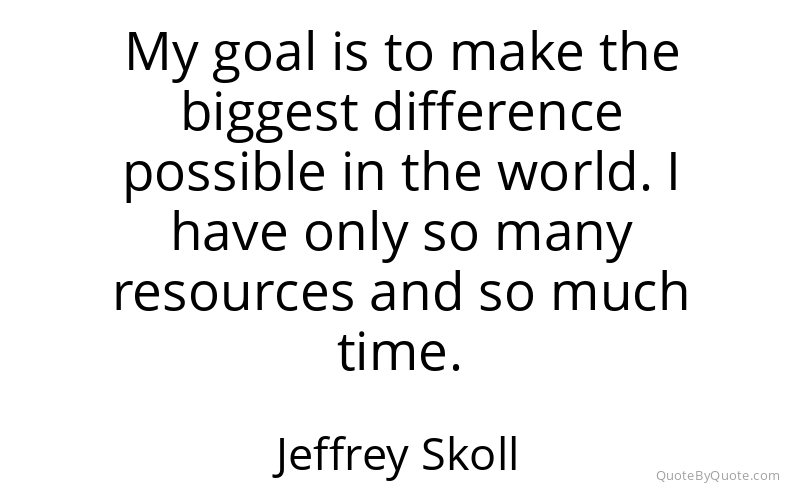 Preview image for this quote by Jeffrey Skoll