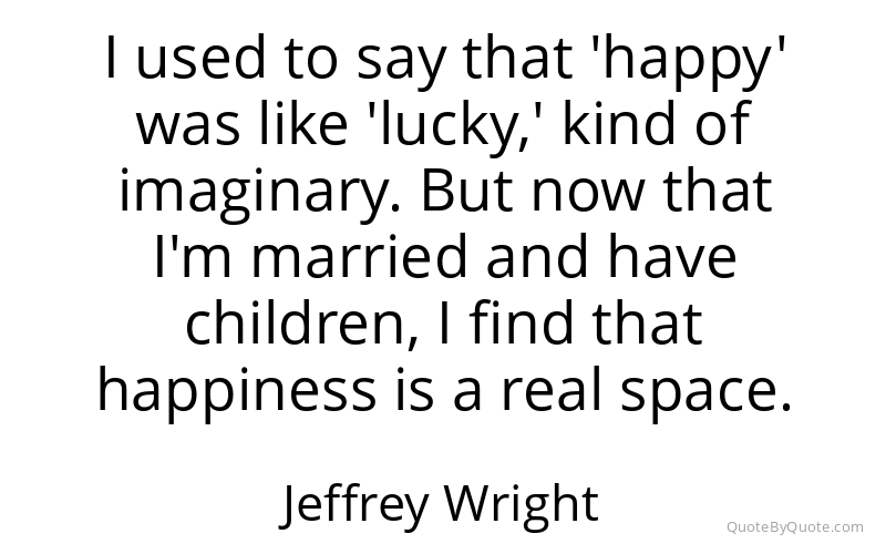Preview image for this quote by Jeffrey Wright