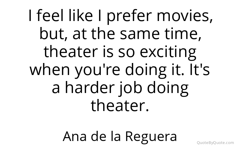 Preview image for this quote by Ana de la Reguera