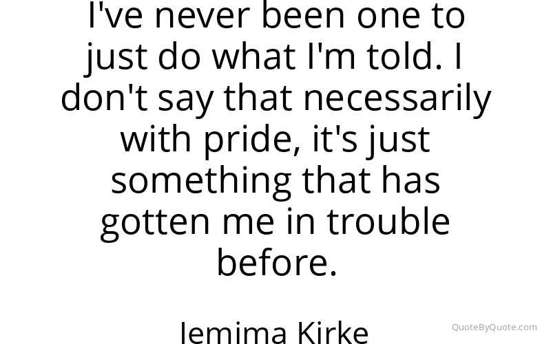 Preview image for this quote by Jemima Kirke