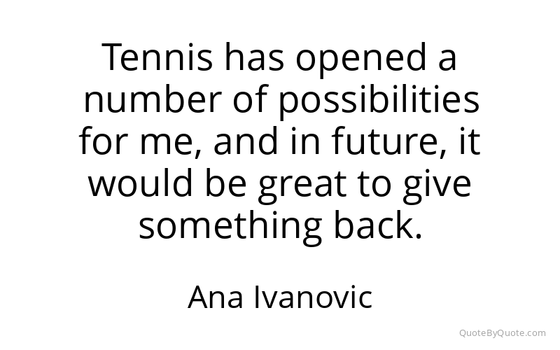 Preview image for this quote by Ana Ivanovic