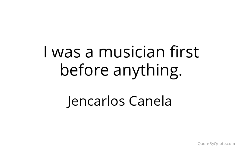Preview image for this quote by Jencarlos Canela