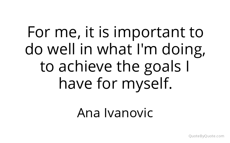 Preview image for this quote by Ana Ivanovic