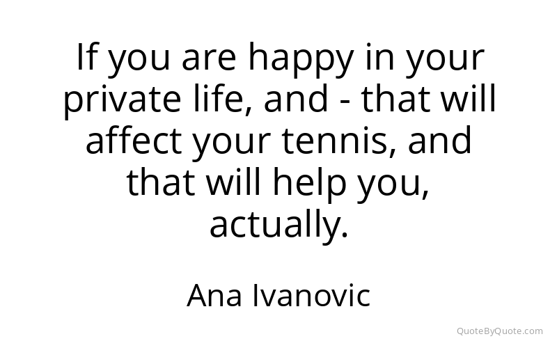 Preview image for this quote by Ana Ivanovic
