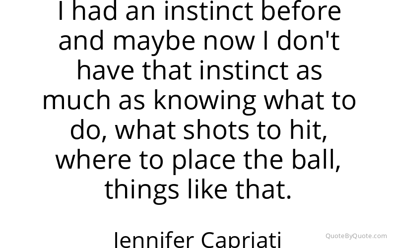 Preview image for this quote by Jennifer Capriati