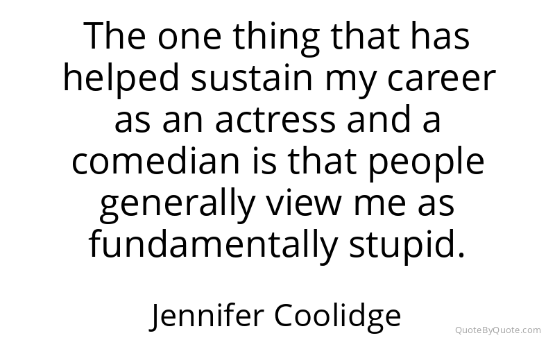 Preview image for this quote by Jennifer Coolidge