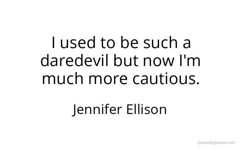 Preview image for this quote by Jennifer Ellison