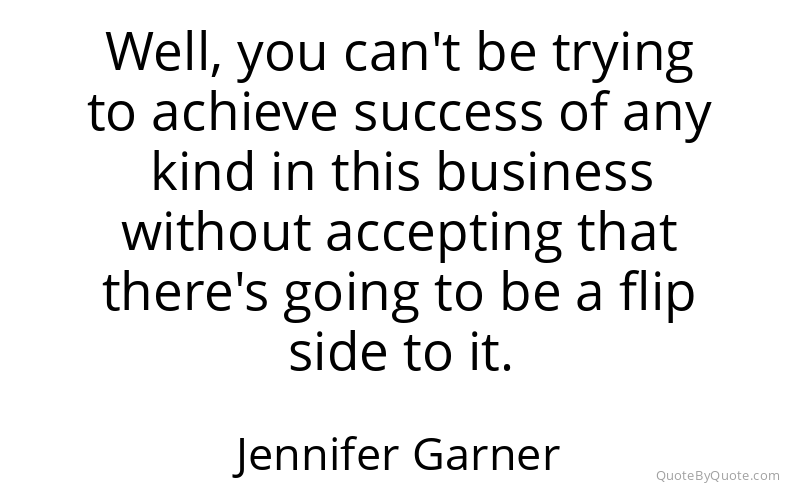 Preview image for this quote by Jennifer Garner