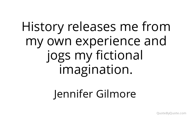 Preview image for this quote by Jennifer Gilmore
