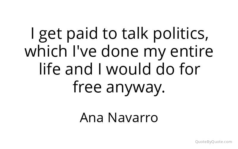 Preview image for this quote by Ana Navarro