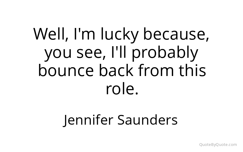 Preview image for this quote by Jennifer Saunders