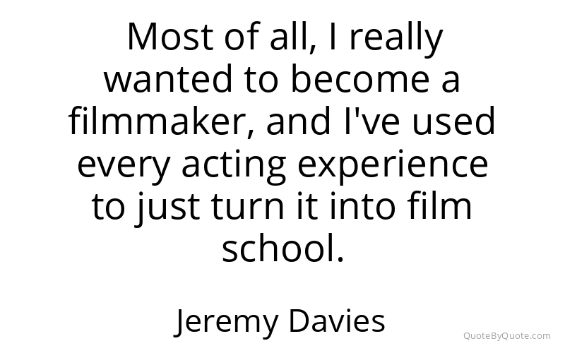 Preview image for this quote by Jeremy Davies