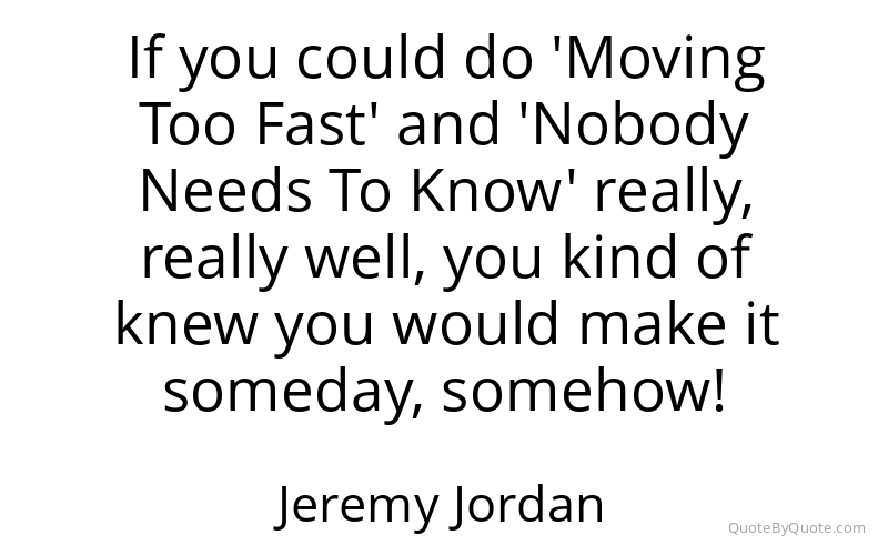 Preview image for this quote by Jeremy Jordan