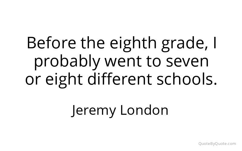 Preview image for this quote by Jeremy London