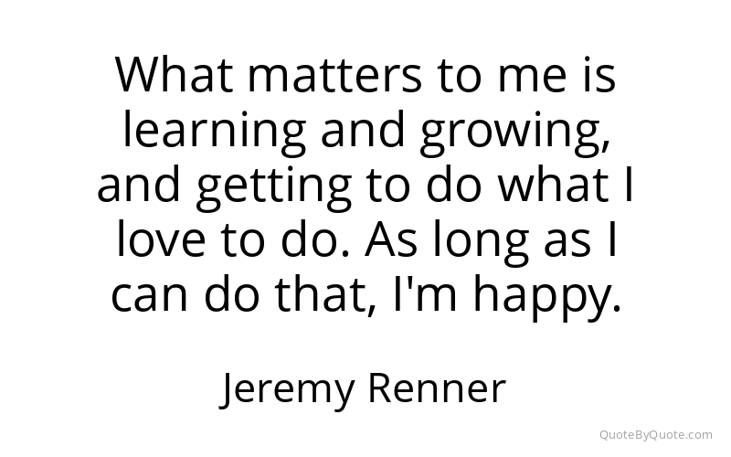 Preview image for this quote by Jeremy Renner