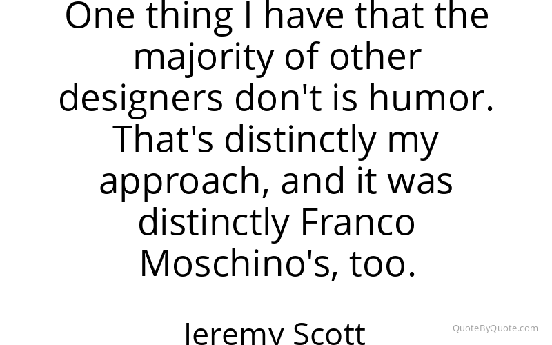 Preview image for this quote by Jeremy Scott