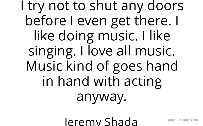Preview image for this quote by Jeremy Shada