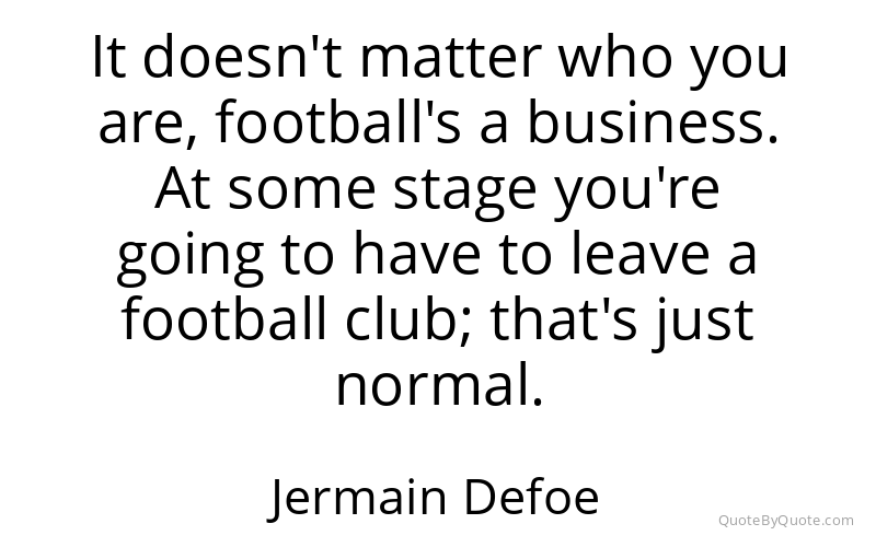 Preview image for this quote by Jermain Defoe