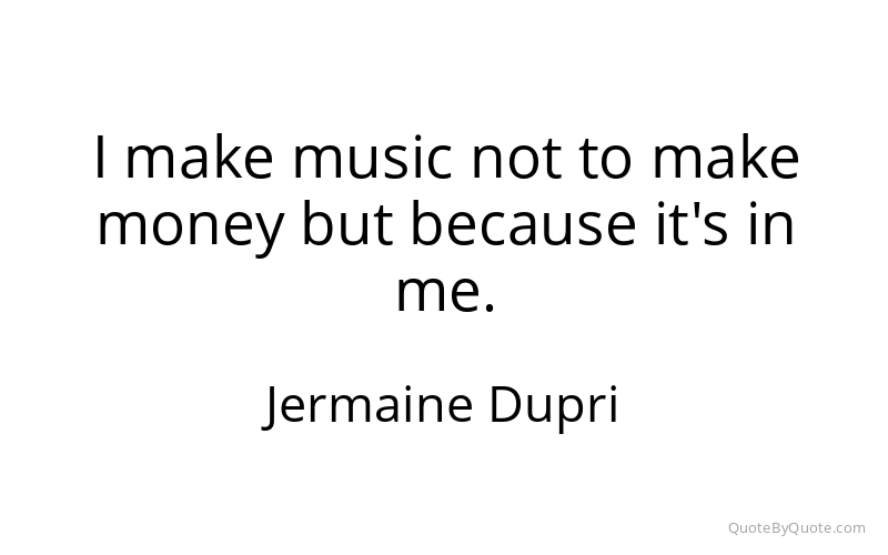 Preview image for this quote by Jermaine Dupri