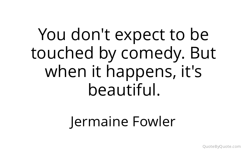 Preview image for this quote by Jermaine Fowler