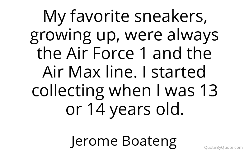 Preview image for this quote by Jerome Boateng