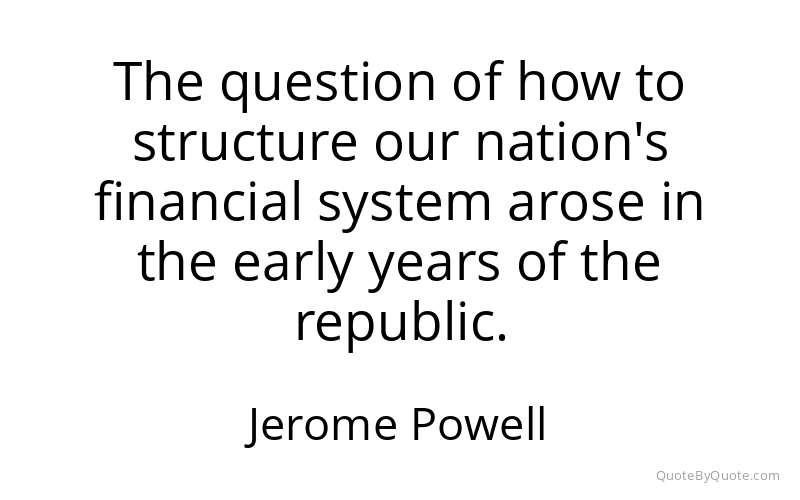 Preview image for this quote by Jerome Powell