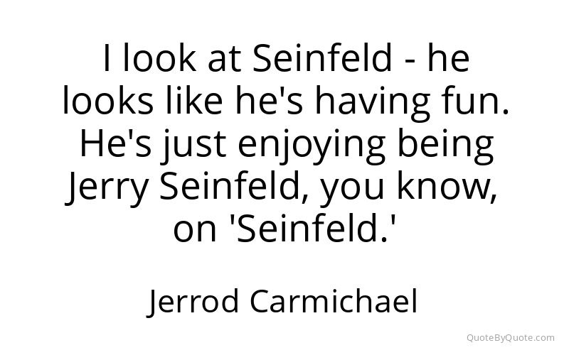 Preview image for this quote by Jerrod Carmichael