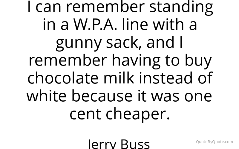 Preview image for this quote by Jerry Buss
