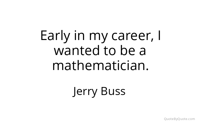 Preview image for this quote by Jerry Buss