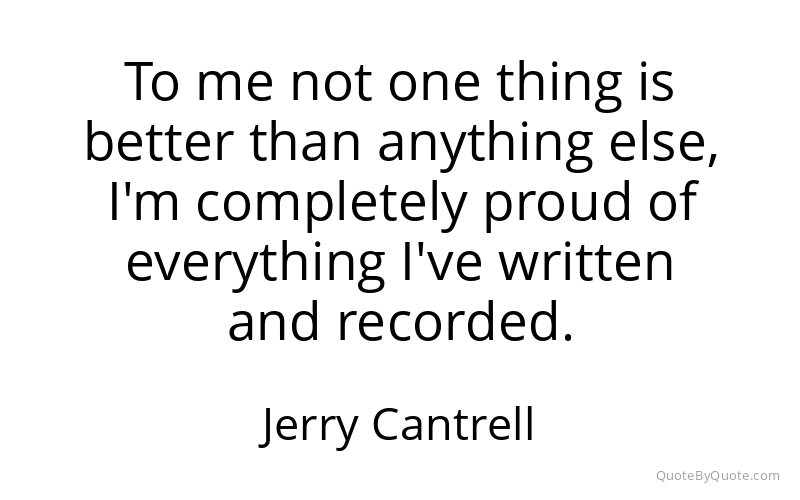 Preview image for this quote by Jerry Cantrell