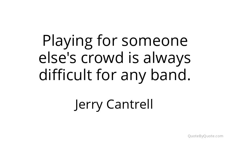 Preview image for this quote by Jerry Cantrell