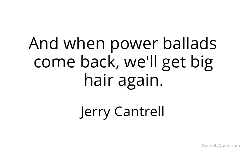 Preview image for this quote by Jerry Cantrell
